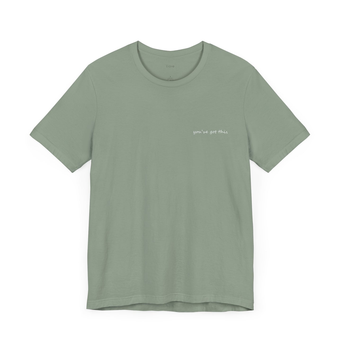You've Got this T-shirt
