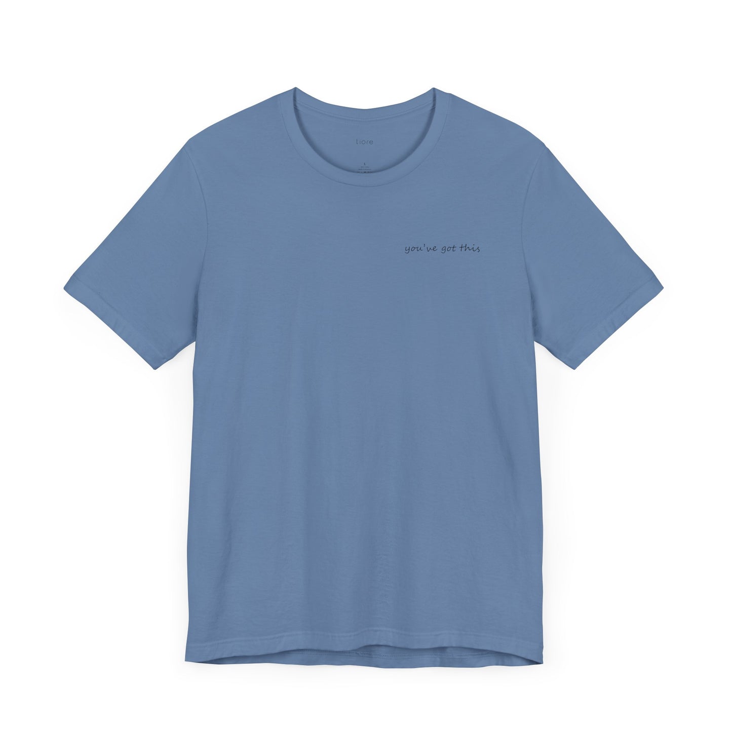 You've Got This T-Shirt Blue