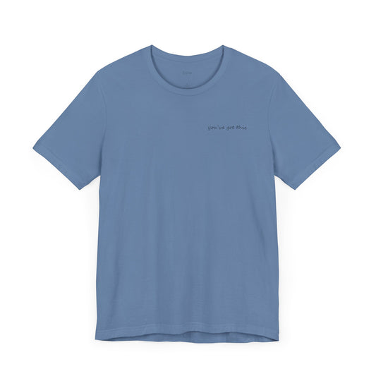 You've Got This T-Shirt Skin