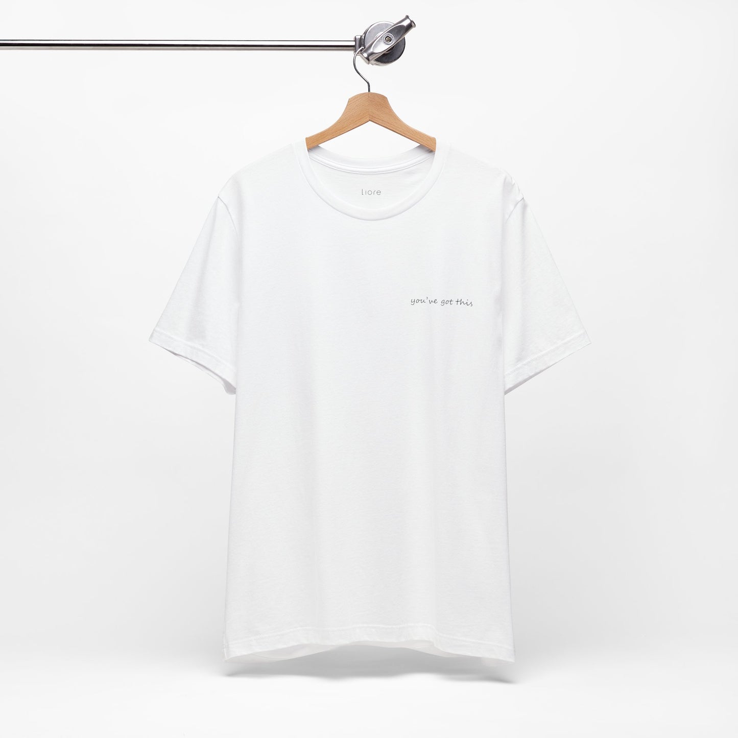 You've Got this T-shirt